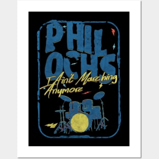 phil ochs i aint marching anymore Posters and Art